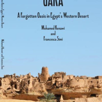 Gara: A Forgotten Oasis in Egypt's Western Desert