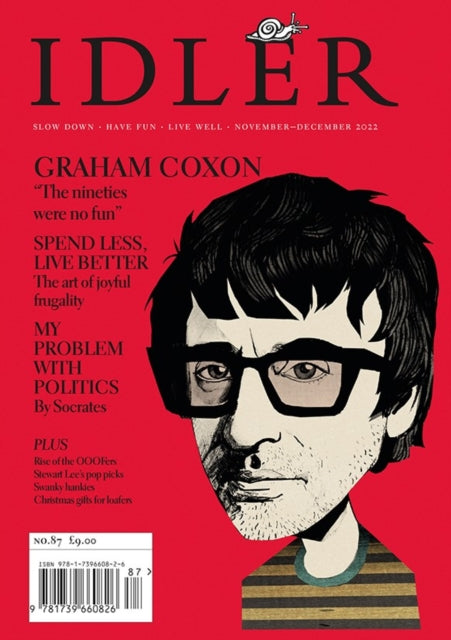 The Idler 87: Graham Coxon on the disappointments of fame, plus joyful frugality, swanky hankies and Stewart Lee