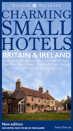 Britain and Ireland Charming Small Hotels