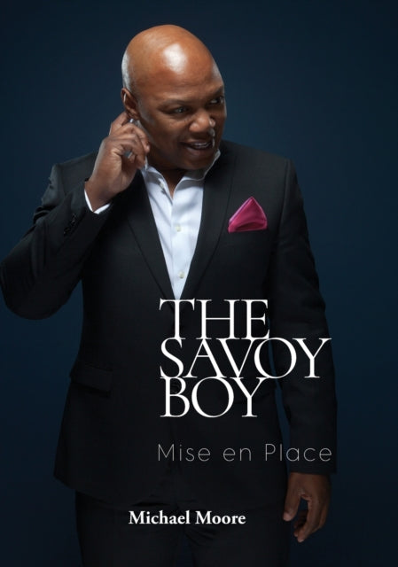 The Savoy Boy: Mise en Place