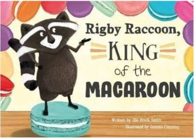 Rigby Raccoon, King of the Macaroon: 2022