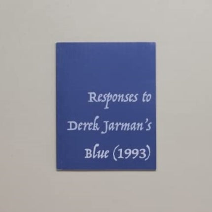 Responses to Derek Jarman's Blue (1993)