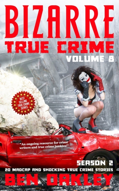 Bizarre True Crime Volume 8: 20 Madcap and