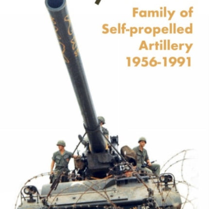 ﻿M107/M110: ﻿Family of Self-Propelled Artillery 1956 -1991