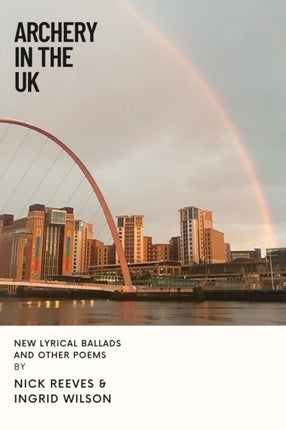 Archery In The UK: New Lyrical Ballads And Other