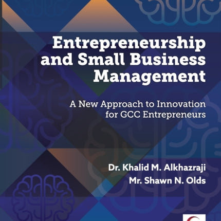Entrepreneurship and Small Business Management: A New Approach to Innovation for GCC Entrepreneurs: 2022