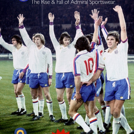 Get Shirty: The Rise & Fall of Admiral Sportswear