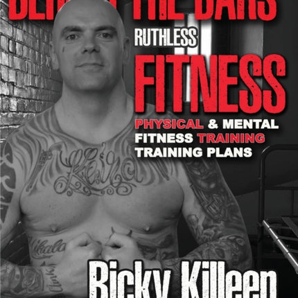 Behind the Bars Ruthless Fitness