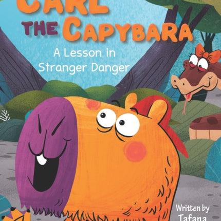 Carl the Capybara: A Lesson in Stranger Danger: 2021