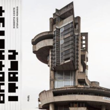 Brutalist Italy: Concrete architecture from the Alps to the Mediterranean Sea