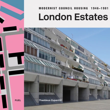 London Estates Modernist Council Housing 19461981