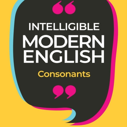 Intelligible Modern English: Consonants