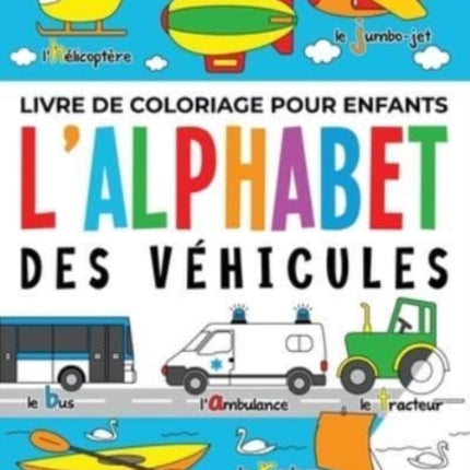 Livre de Coloriage pour Enfants: L'Alphabet des