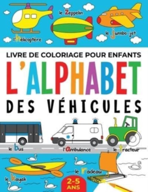 Livre de Coloriage pour Enfants: L'Alphabet des