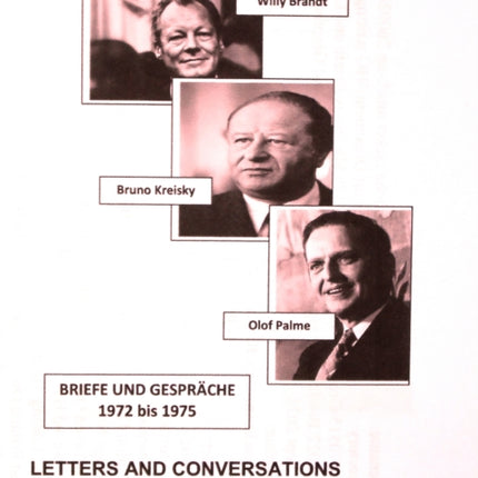 Willy Brandt Bruno Kreisky and Olof Palme Letters