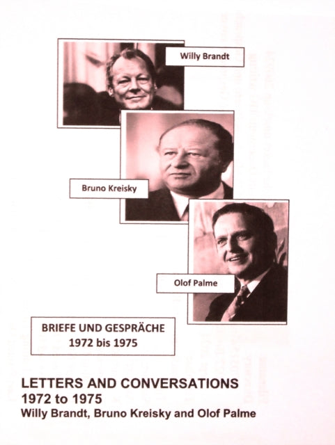 Willy Brandt Bruno Kreisky and Olof Palme Letters