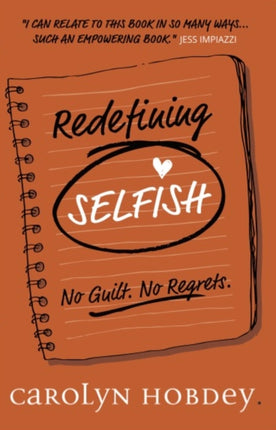 Redefining Selfish: No Guilt. No Regrets.