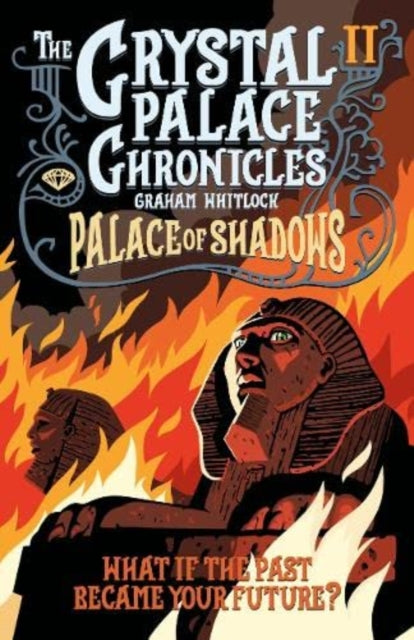 The Crystal Palace Chronicles 2: Palace of