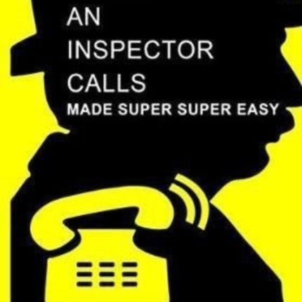 Priestley's An Inspector Calls Made Super Super Easy