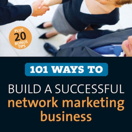 101 Ways to Build a Successful Network Marketing Business