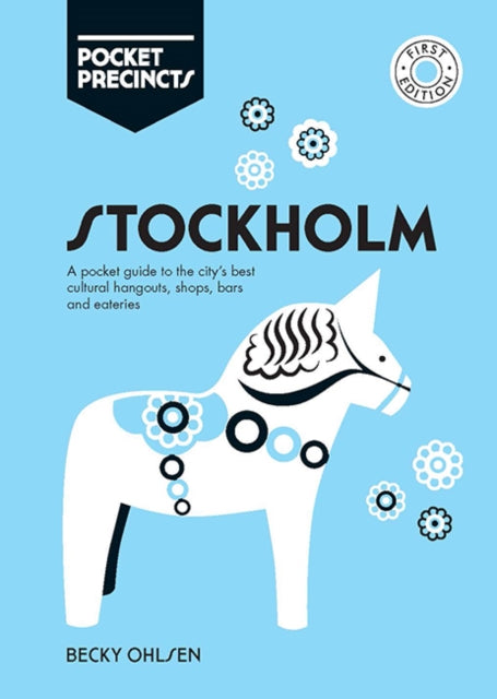 Stockholm Pocket Precincts: A Pocket Guide to the City's Best Cultural Hangouts, Shops, Bars and Eateries