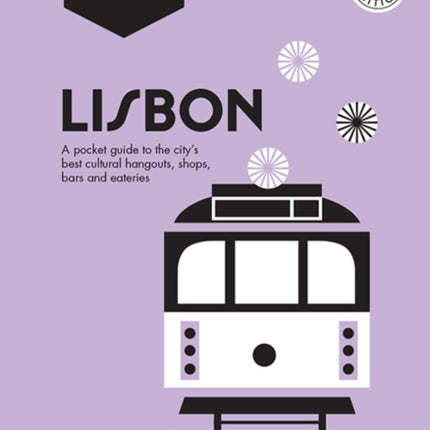 Lisbon Pocket Precincts: A Pocket Guide to the City's Best Cultural Hangouts, Shops, Bars and Eateries