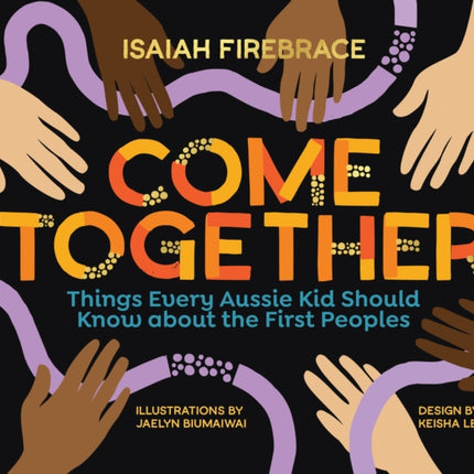 Come Together: Things Every Aussie Kid Should Know about the First Peoples