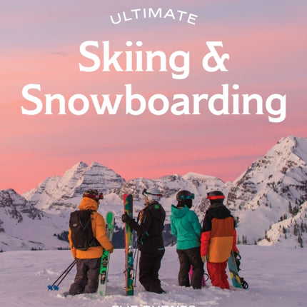 Ultimate Skiing & Snowboarding