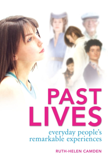 Past Lives: Everyday people's remarkable experiences