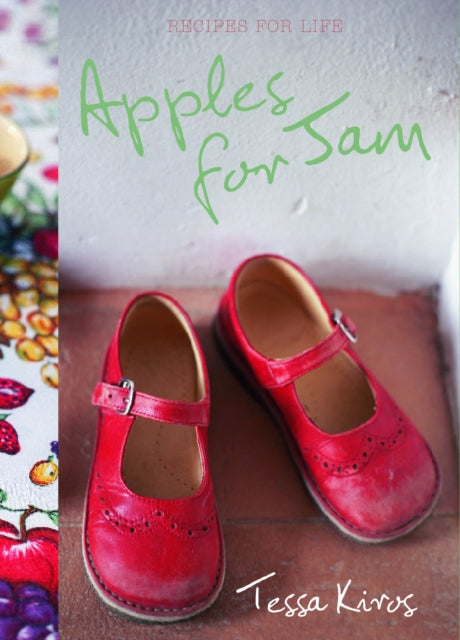 Apples for Jam: Recipes for Life