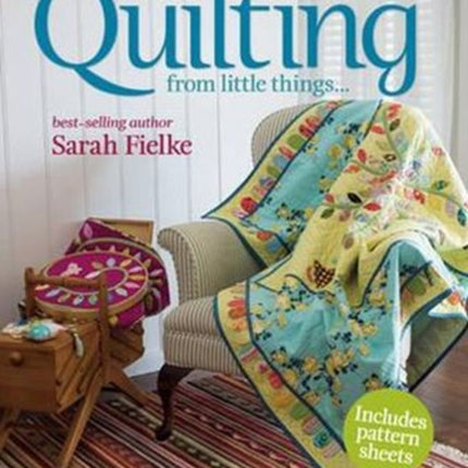 Quilting from little things...