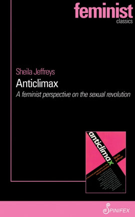 Anticlimax: A Feminist Perspective on the Sexual Revolution