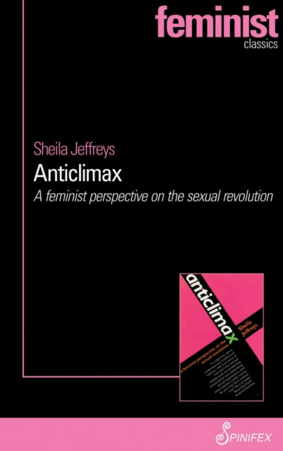 Anticlimax: A Feminist Perspective on the Sexual Revolution