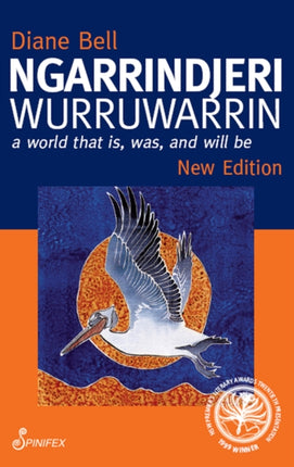 Ngarrindjeri Wurruwarrin: A World That Is, Was, and Will Be