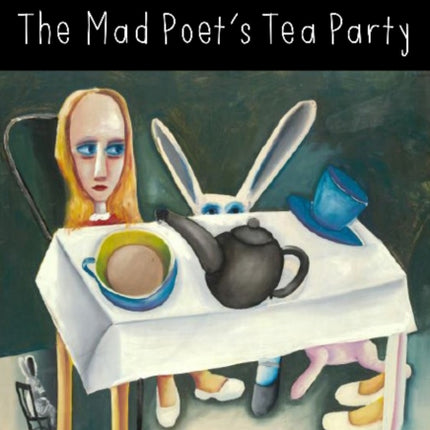 The Mad Poet's Tea Party