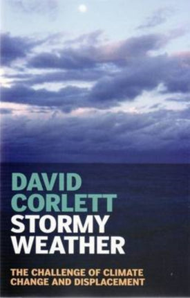 Stormy Weather: The Challenge of Climate Change and Displacement