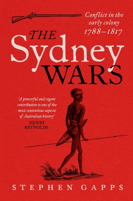 The Sydney Wars: Conflict in the early colony,