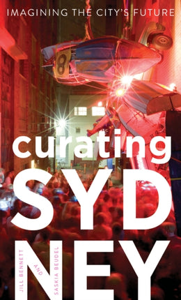 Curating Sydney: Imagining the city’s future