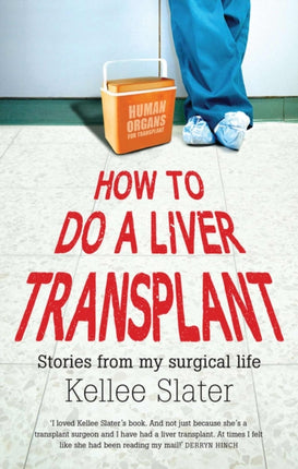 How to do a liver transplant: Stories from my