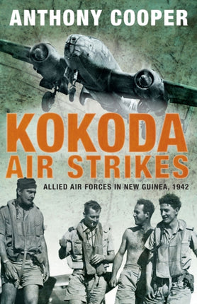 Kokoda Air Strikes: Allied air forces in New