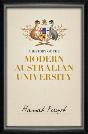A History of the Modern Australian University