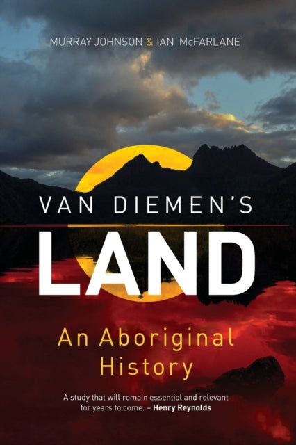 Van Diemen's Land: An Aboriginal History