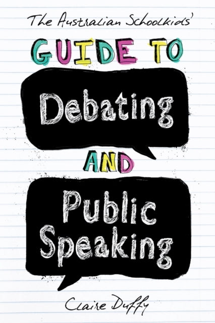 The Australian Schoolkids' Guide to Debating and