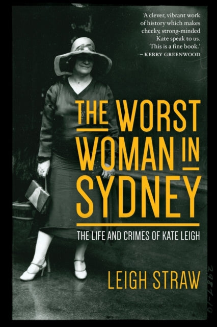The Worst Woman in Sydney: The Life and Crimes of