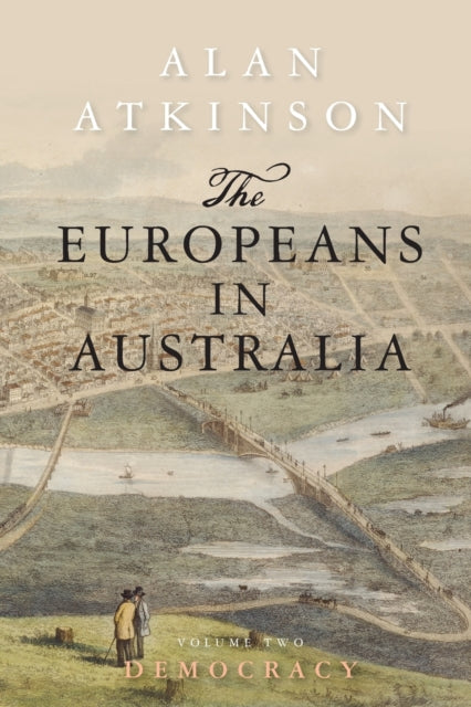The Europeans in Australia: Volume Two -