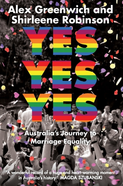 Yes Yes Yes: Australia’s Journey to Marriage
