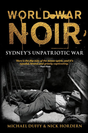 World War Noir: Sydney's unpatriotic war