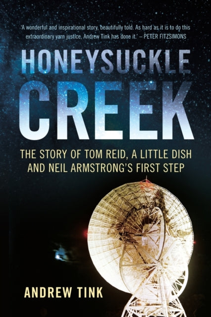 Honeysuckle Creek: The Story of Tom Reid, a