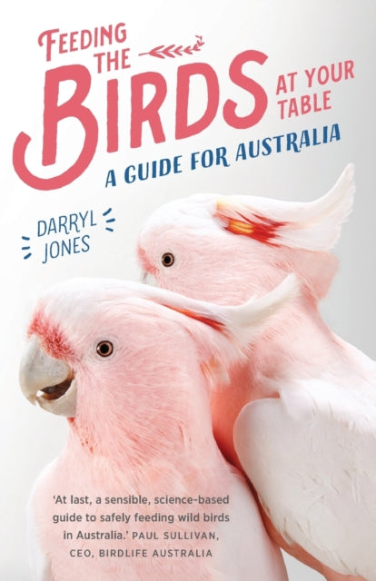 Feeding the Birds at Your Table: A guide for