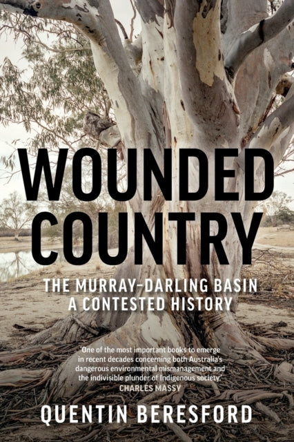 Wounded Country: The Murray–Darling Basin – a